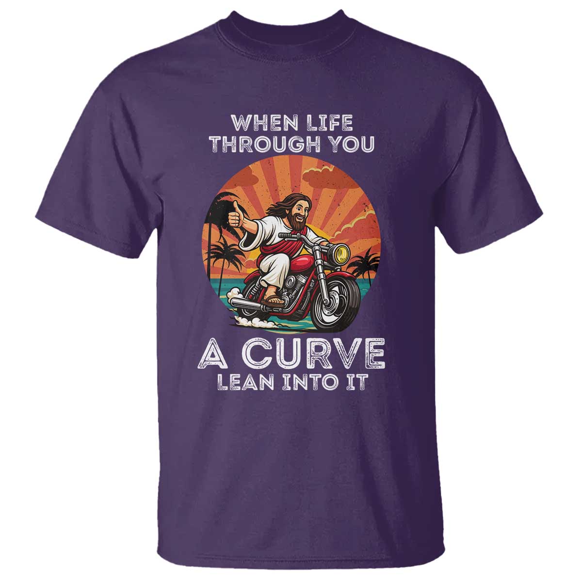 Funny Jesus Christian Motorcycle T Shirt When Life Throws You A Curve Lean Into It - Wonder Print Shop