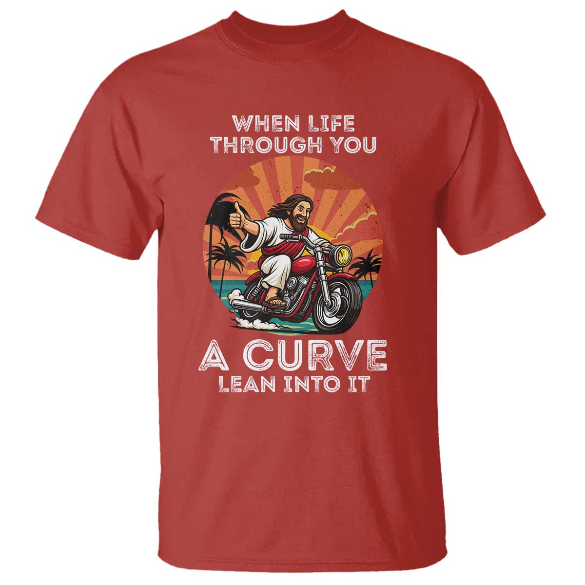 Funny Jesus Christian Motorcycle T Shirt When Life Throws You A Curve Lean Into It - Wonder Print Shop