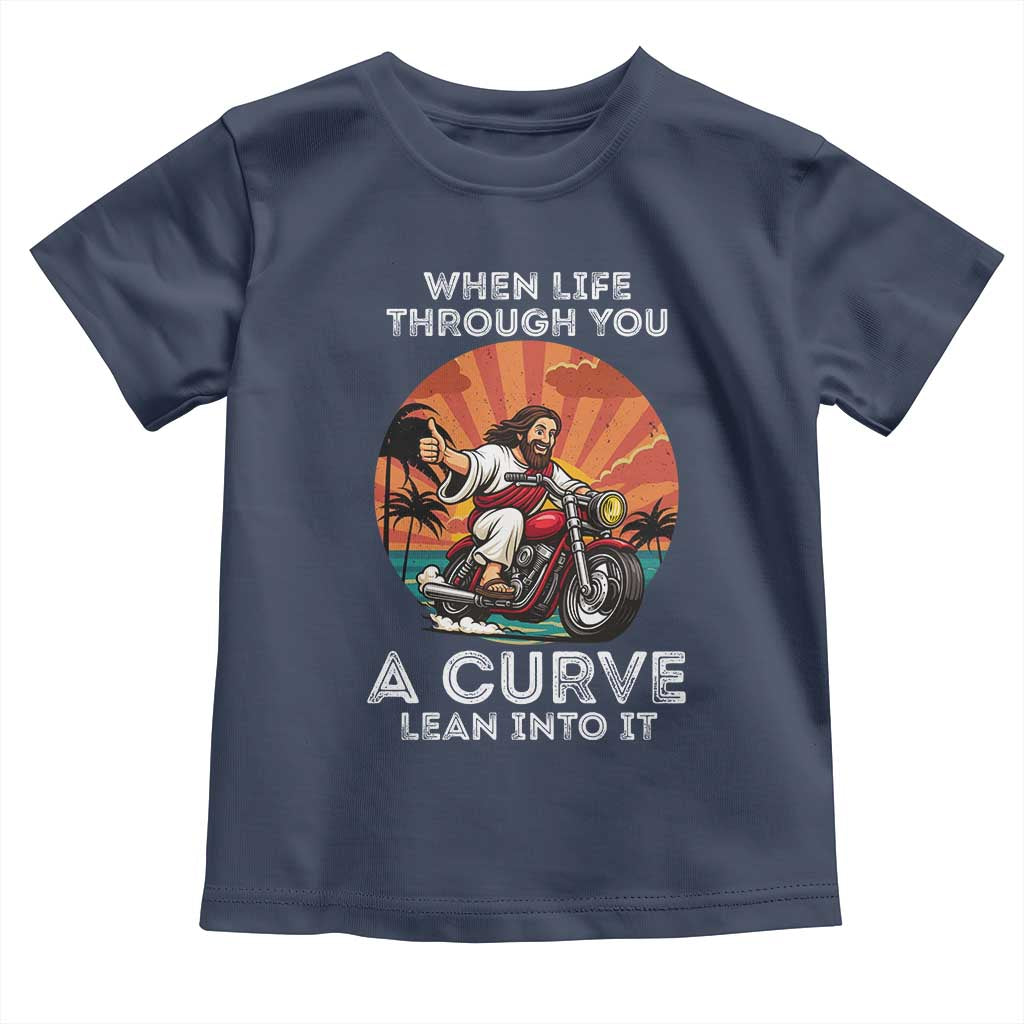 Funny Jesus Christian Motorcycle Toddler T Shirt When Life Throws You A Curve Lean Into It - Wonder Print Shop