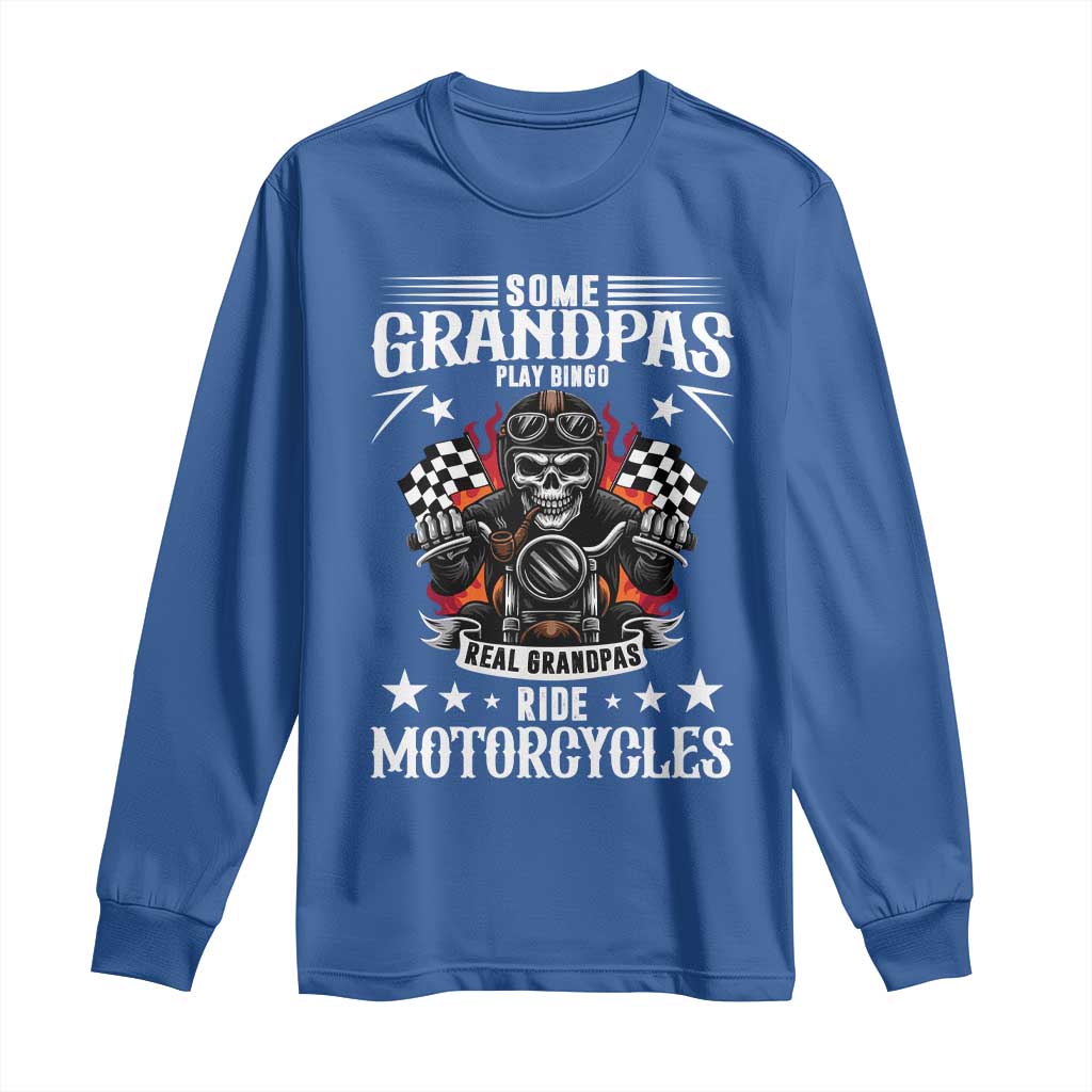 Funny Grandpa Biker Long Sleeve Shirt Some Grandpas Play Bingo Real Grandpas Ride Motorcycles - Wonder Print Shop