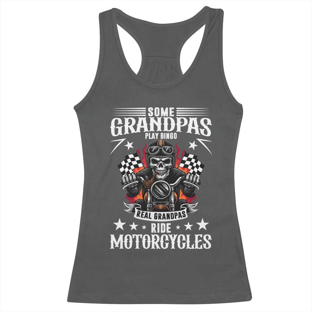 Funny Grandpa Biker Racerback Tank Top Some Grandpas Play Bingo Real Grandpas Ride Motorcycles - Wonder Print Shop