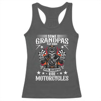 Funny Grandpa Biker Racerback Tank Top Some Grandpas Play Bingo Real Grandpas Ride Motorcycles - Wonder Print Shop