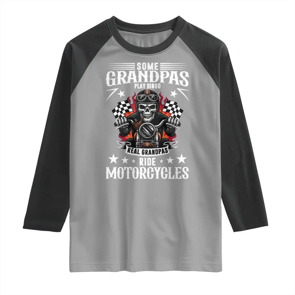 Funny Grandpa Biker Raglan Shirt Some Grandpas Play Bingo Real Grandpas Ride Motorcycles - Wonder Print Shop