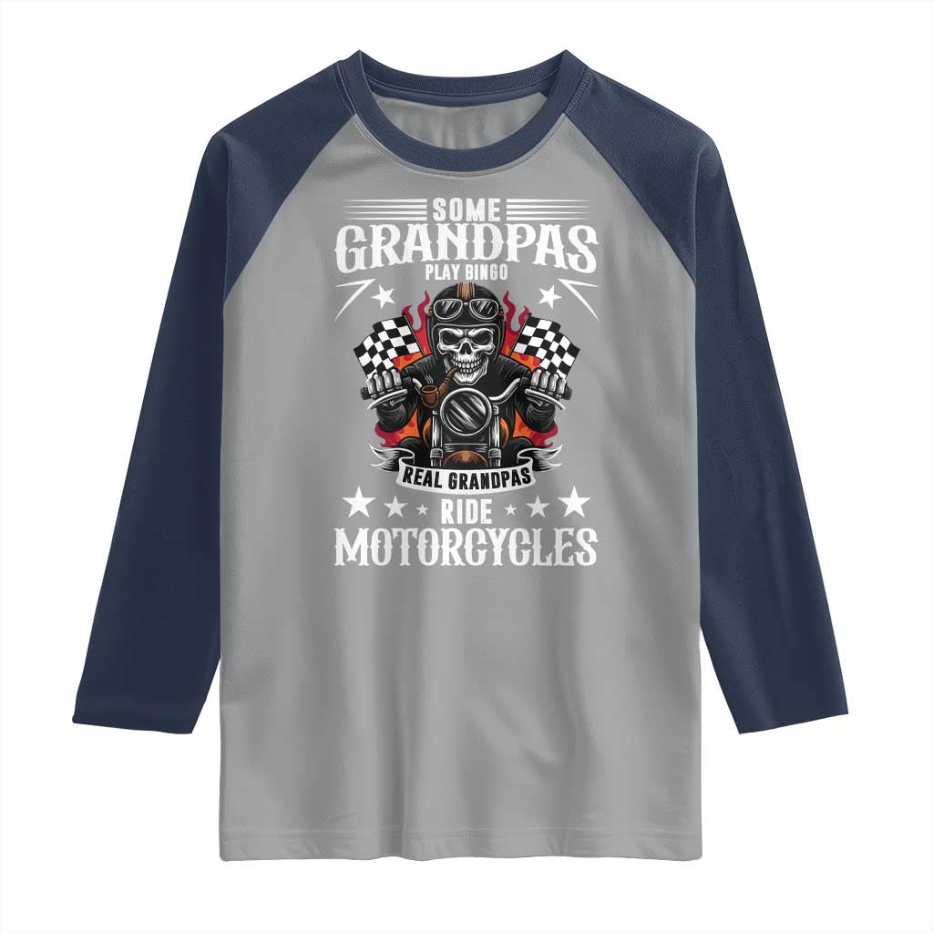 Funny Grandpa Biker Raglan Shirt Some Grandpas Play Bingo Real Grandpas Ride Motorcycles - Wonder Print Shop