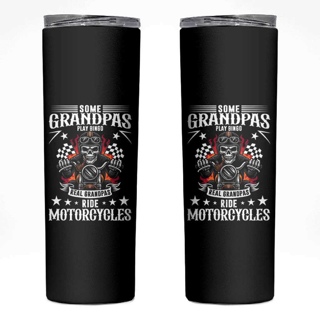 Funny Grandpa Biker Skinny Tumbler Some Grandpas Play Bingo Real Grandpas Ride Motorcycles