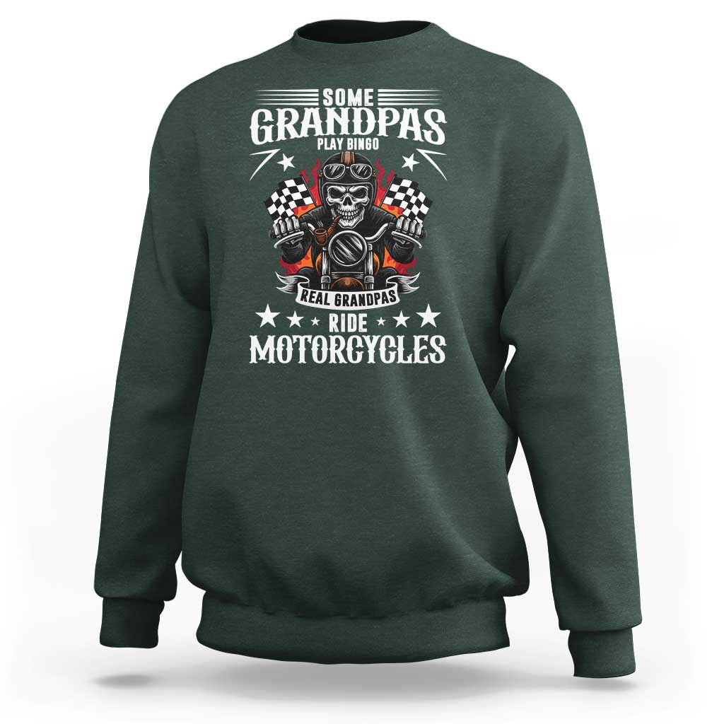 Funny Grandpa Biker Sweatshirt Some Grandpas Play Bingo Real Grandpas Ride Motorcycles - Wonder Print Shop