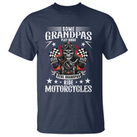 Funny Grandpa Biker T Shirt Some Grandpas Play Bingo Real Grandpas Ride Motorcycles - Wonder Print Shop