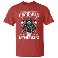 Funny Grandpa Biker T Shirt Some Grandpas Play Bingo Real Grandpas Ride Motorcycles - Wonder Print Shop