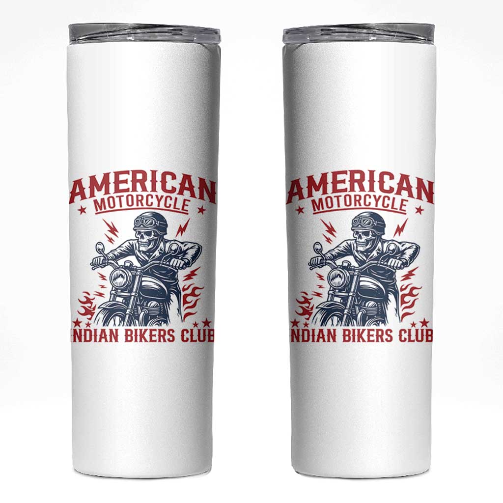 Funny Skeleton Motorcycle Skinny Tumbler American Motorcycle Indian Bikers Club