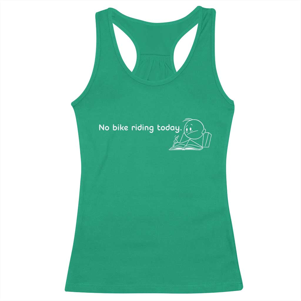 Funny Biker Lovers Racerback Tank Top No Bike Riding Today - Wonder Print Shop