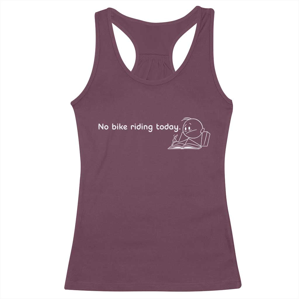 Funny Biker Lovers Racerback Tank Top No Bike Riding Today - Wonder Print Shop