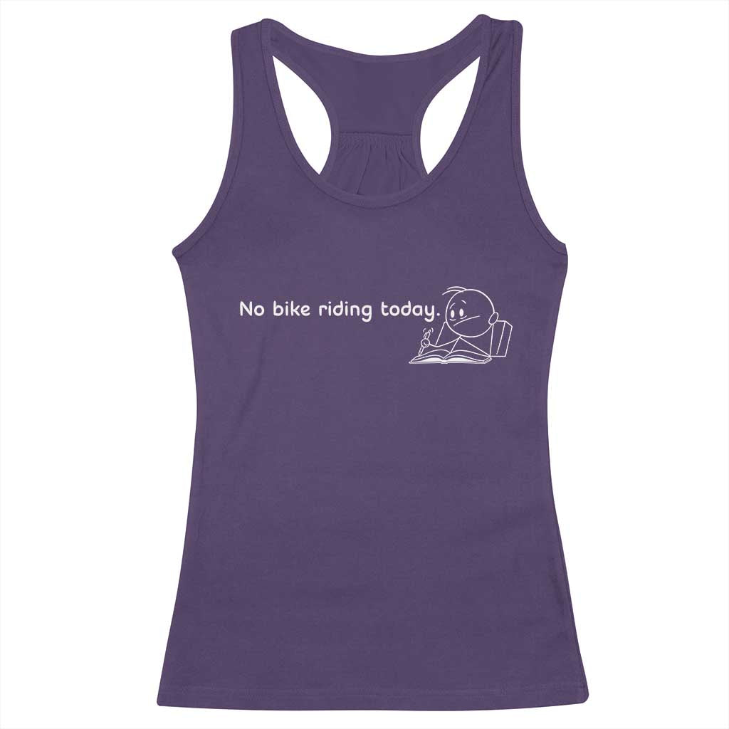 Funny Biker Lovers Racerback Tank Top No Bike Riding Today - Wonder Print Shop