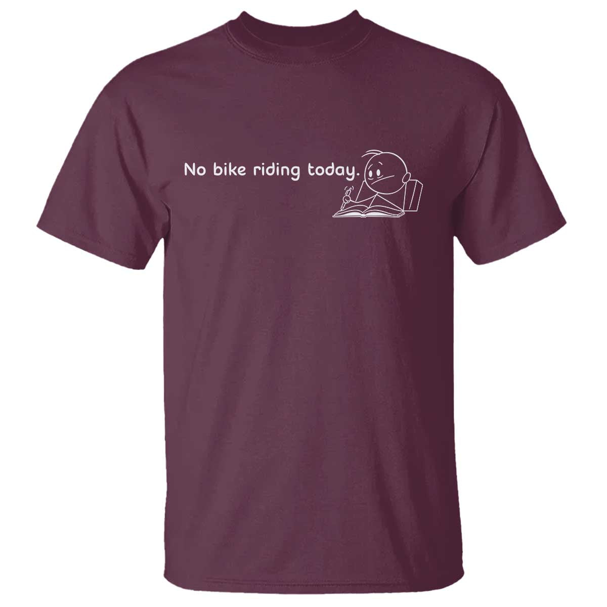 Funny Biker Lovers T Shirt No Bike Riding Today - Wonder Print Shop