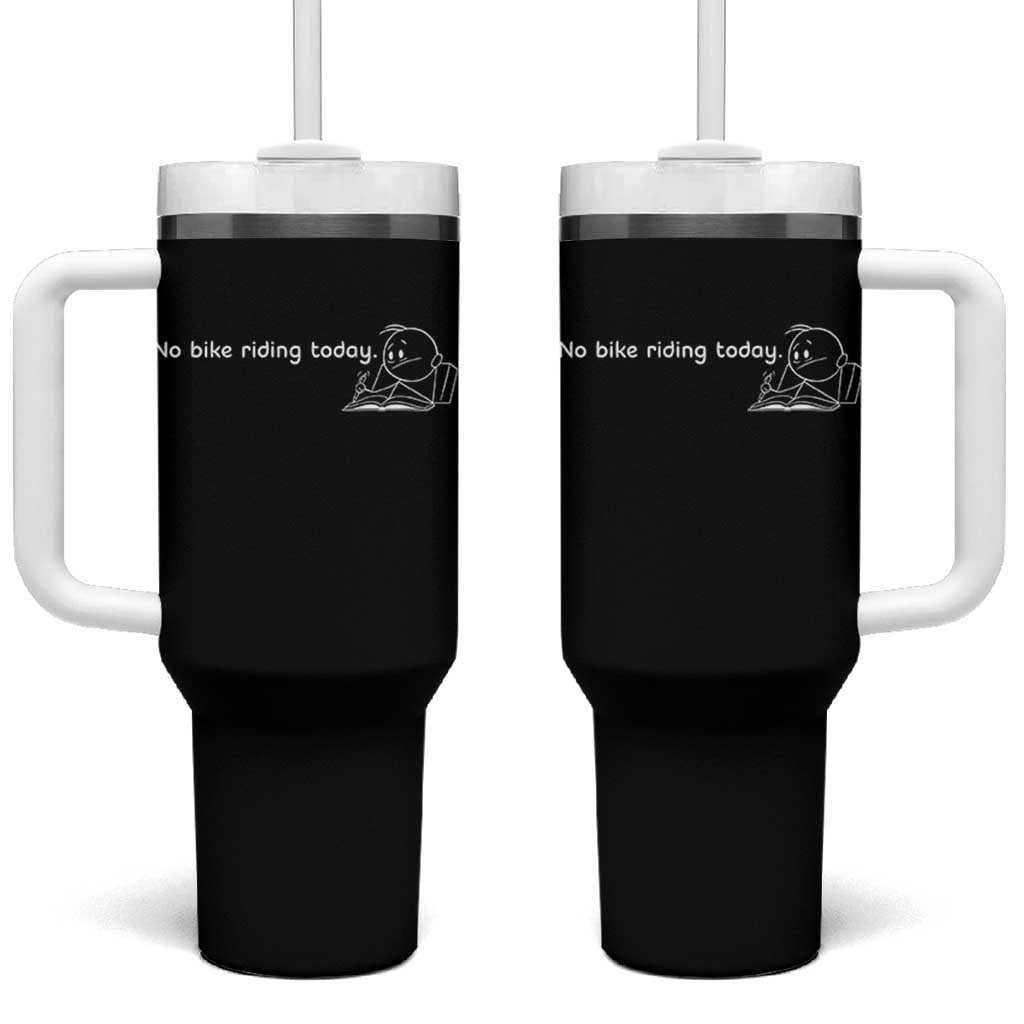 Funny Biker Lovers Tumbler With Handle No Bike Riding Today