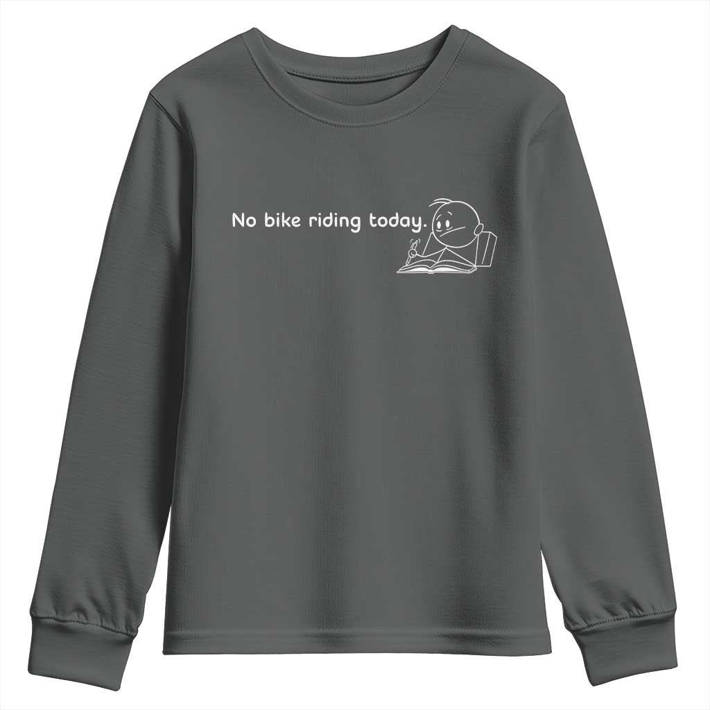 Funny Biker Lovers Youth Sweatshirt No Bike Riding Today - Wonder Print Shop