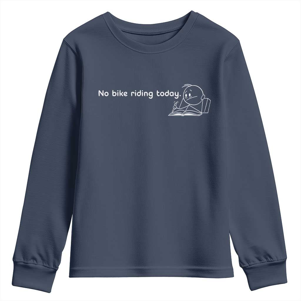 Funny Biker Lovers Youth Sweatshirt No Bike Riding Today - Wonder Print Shop