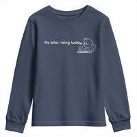 Funny Biker Lovers Youth Sweatshirt No Bike Riding Today - Wonder Print Shop