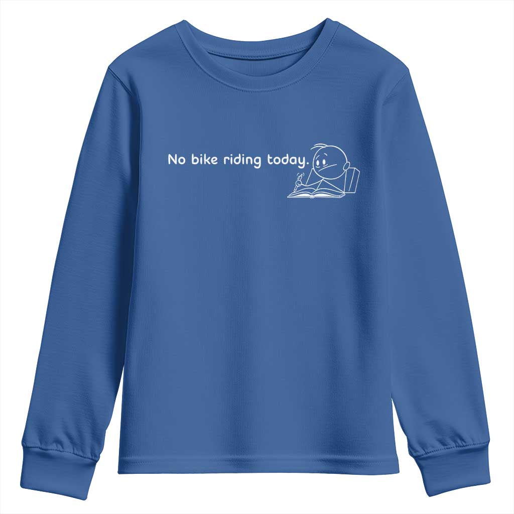Funny Biker Lovers Youth Sweatshirt No Bike Riding Today - Wonder Print Shop