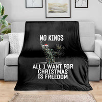 No Kings Throw Blanket All I Want For Christmas Is Freedom - Wonder Print Shop