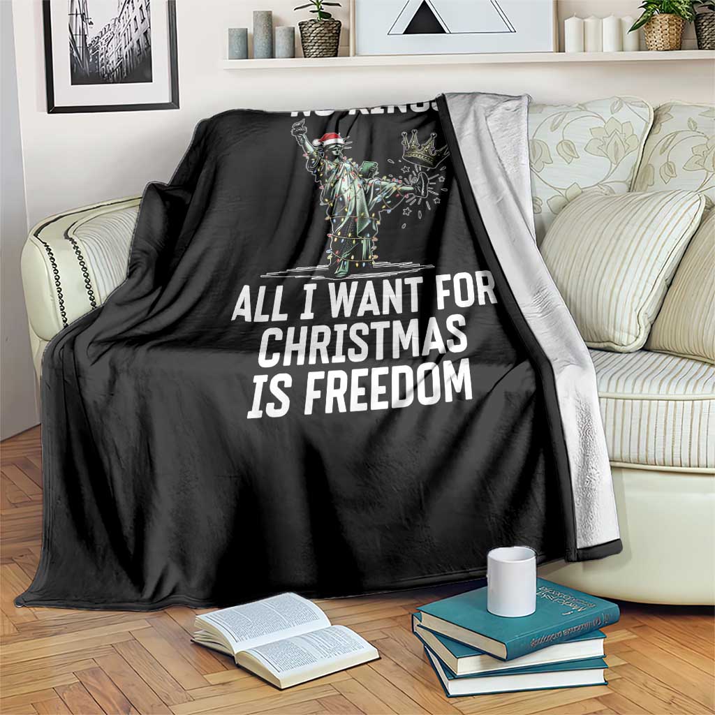 No Kings Throw Blanket All I Want For Christmas Is Freedom - Wonder Print Shop