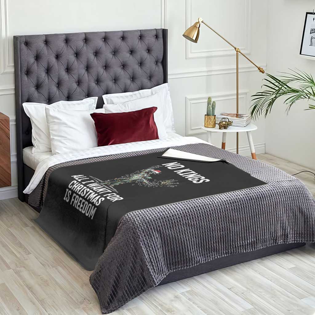 No Kings Throw Blanket All I Want For Christmas Is Freedom - Wonder Print Shop