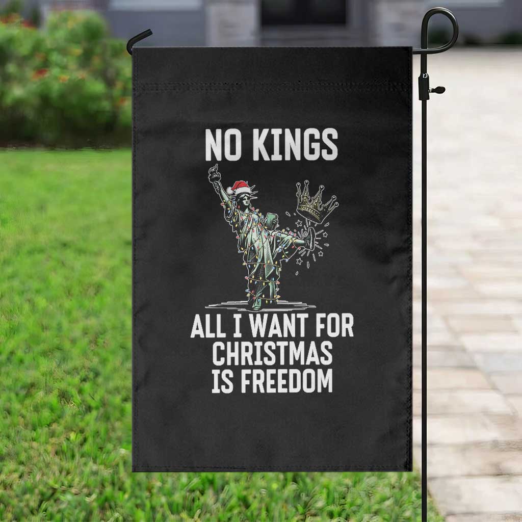 No Kings Garden Flag All I Want For Christmas Is Freedom - Wonder Print Shop