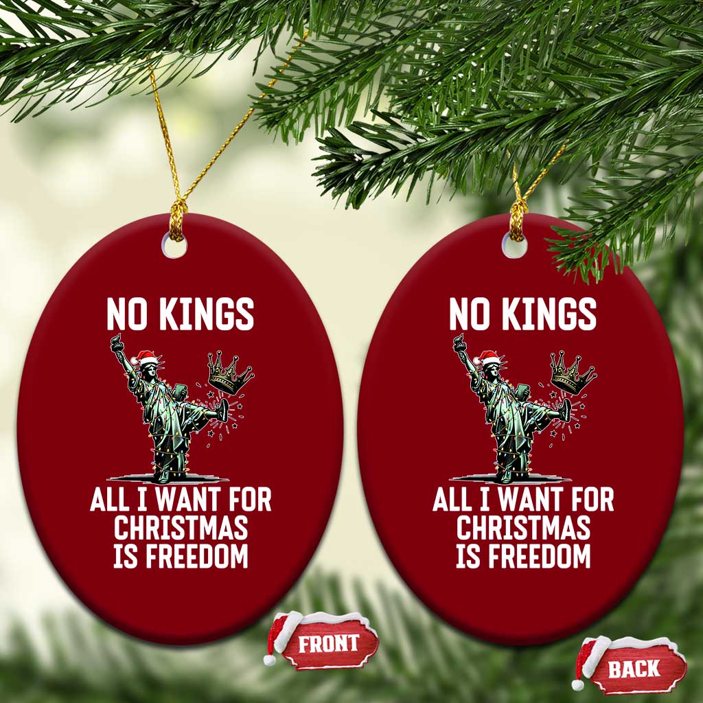 No Kings Ceramic Ornament All I Want For Xmas Is Freedom - Wonder Print Shop