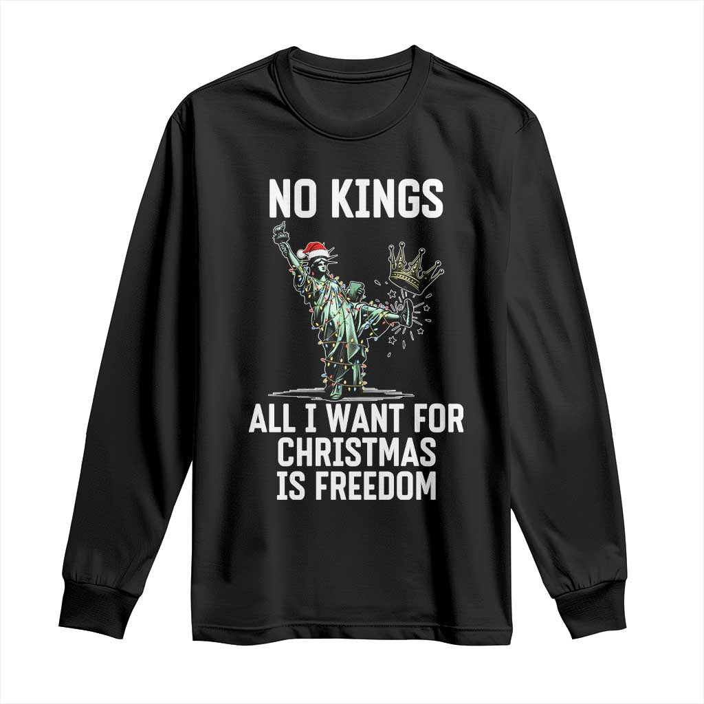 No Kings Long Sleeve Shirt All I Want For Christmas Is Freedom - Wonder Print Shop