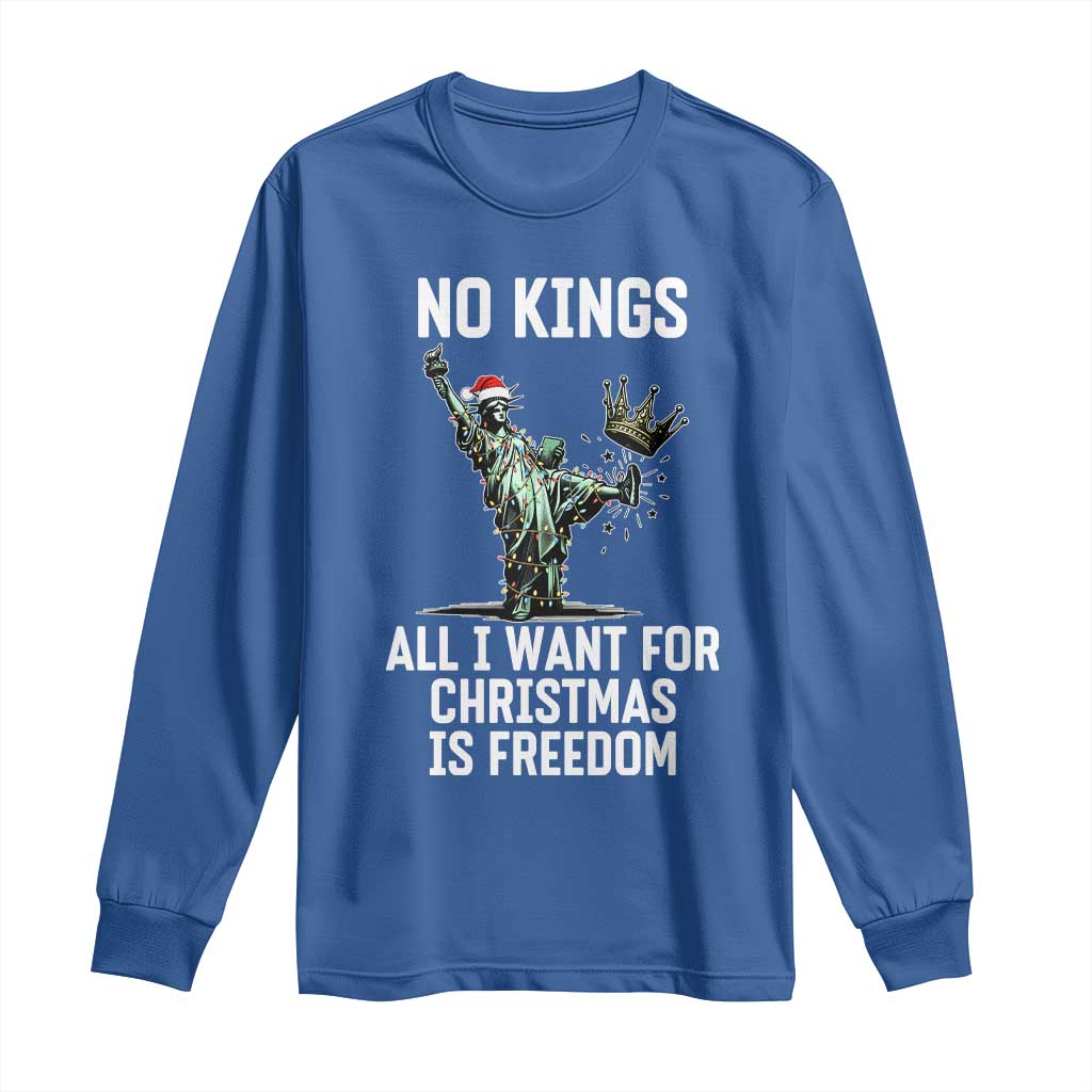 No Kings Long Sleeve Shirt All I Want For Christmas Is Freedom - Wonder Print Shop