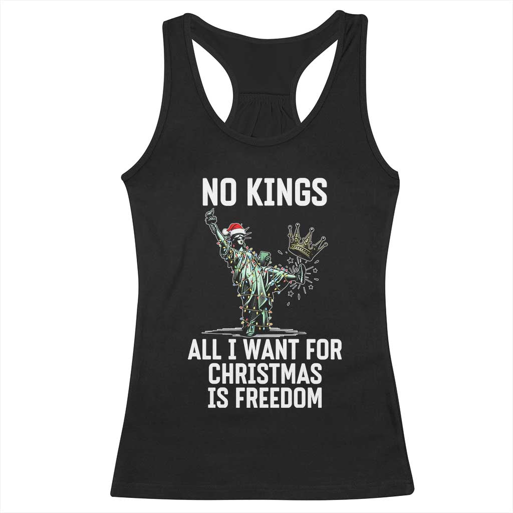 No Kings Racerback Tank Top All I Want For Christmas Is Freedom - Wonder Print Shop