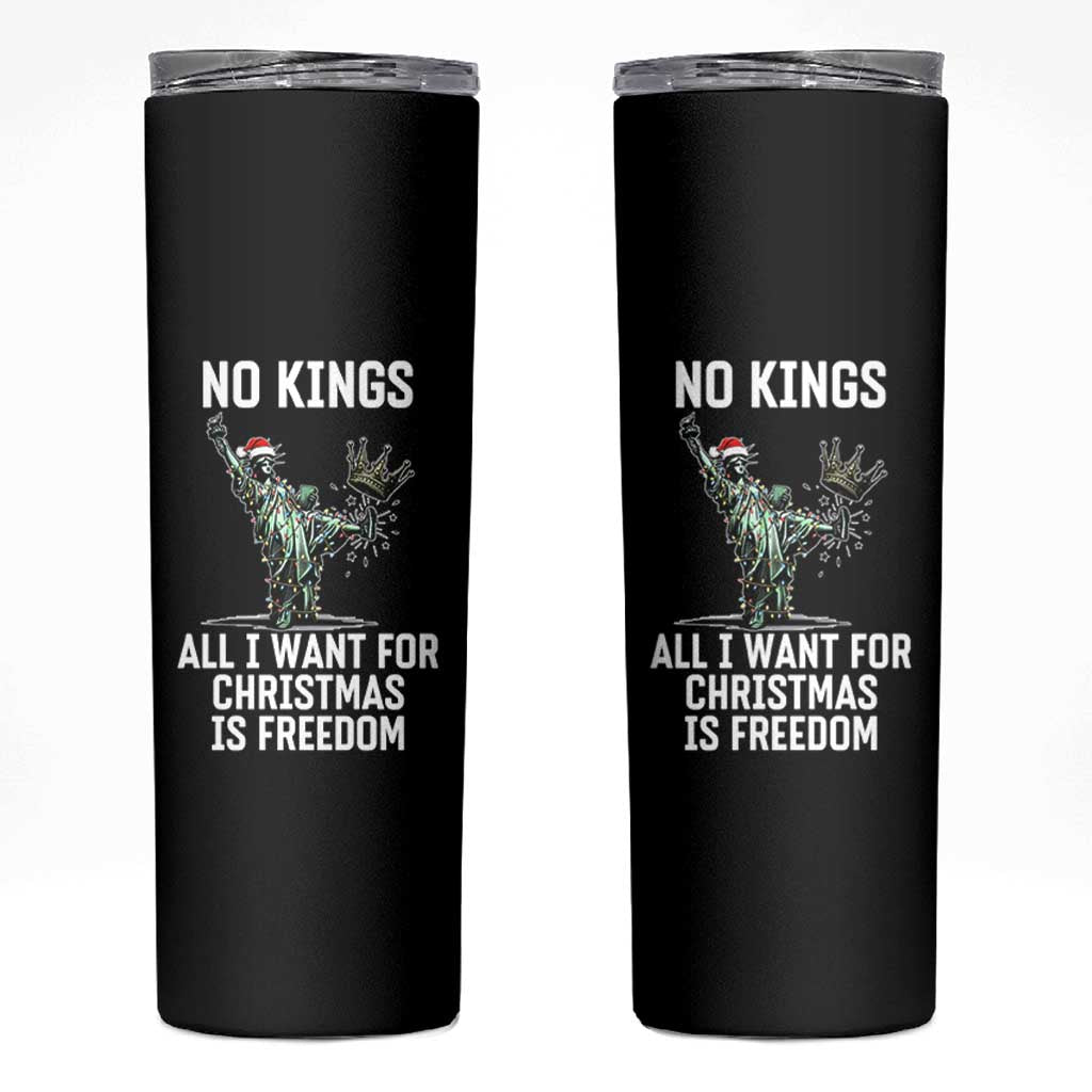 No Kings Skinny Tumbler All I Want For Christmas Is Freedom - Wonder Print Shop