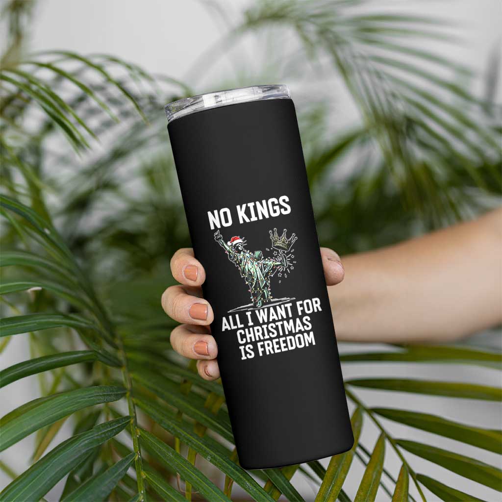 No Kings Skinny Tumbler All I Want For Christmas Is Freedom - Wonder Print Shop