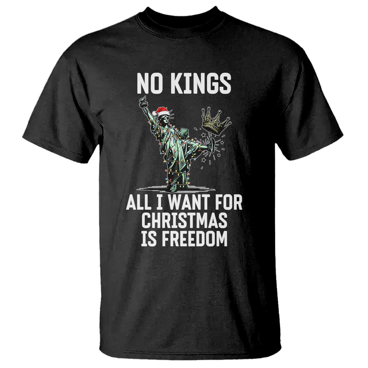 No Kings T Shirt All I Want For Christmas Is Freedom - Wonder Print Shop