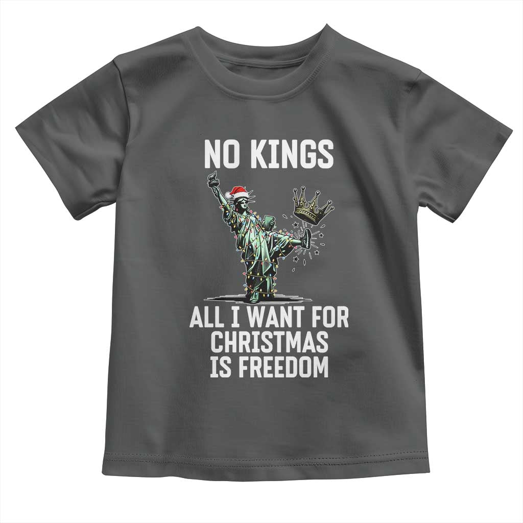 No Kings Toddler T Shirt All I Want For Christmas Is Freedom - Wonder Print Shop