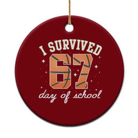 67 Six Seven Meme Ceramic Ornament I Survived Days Of School - Wonder Print Shop