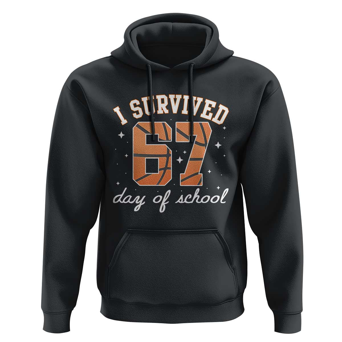 67 Six Seven Meme Hoodie I Survived Days Of School - Wonder Print Shop