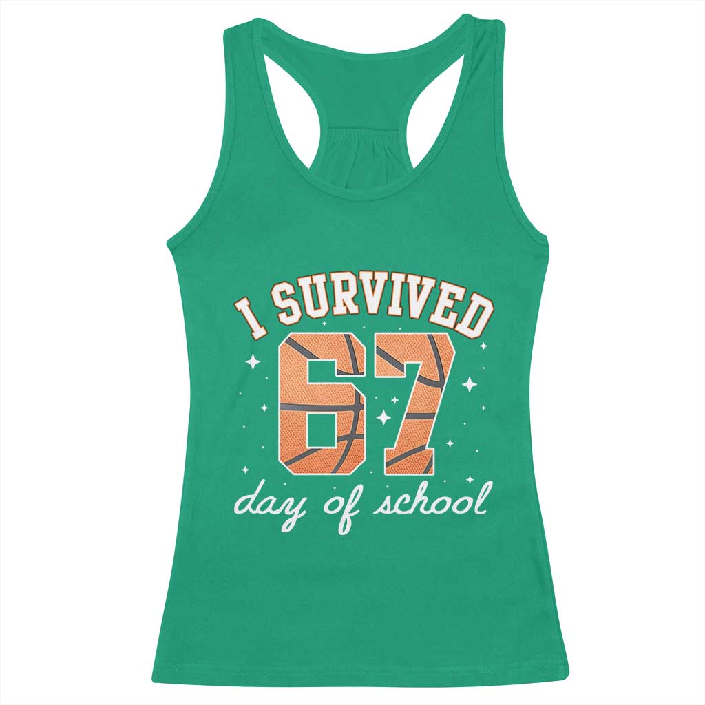 67 Six Seven Meme Racerback Tank Top I Survived Days Of School - Wonder Print Shop