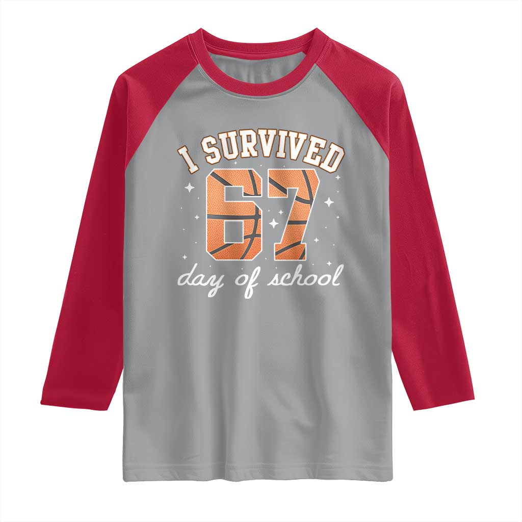 67 Six Seven Meme Raglan Shirt I Survived Days Of School - Wonder Print Shop