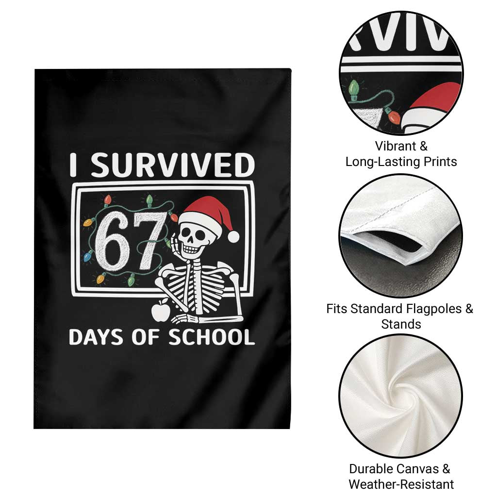 I Survived 67 Days Of School Skeleton Garden Flag Funny Christmas Six Seven Meme - Wonder Print Shop