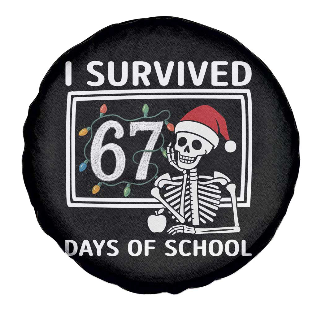 I Survived 67 Days Of School Skeleton Spare Tire Cover Funny Christmas Six Seven Meme - Wonder Print Shop