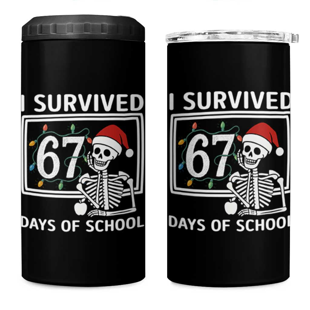 I Survived 67 Days Of School Skeleton 4 in 1 Can Cooler Tumbler Funny Christmas Six Seven Meme - Wonder Print Shop