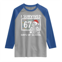 I Survived 67 Days Of School Skeleton Raglan Shirt Funny Christmas Six Seven Meme - Wonder Print Shop