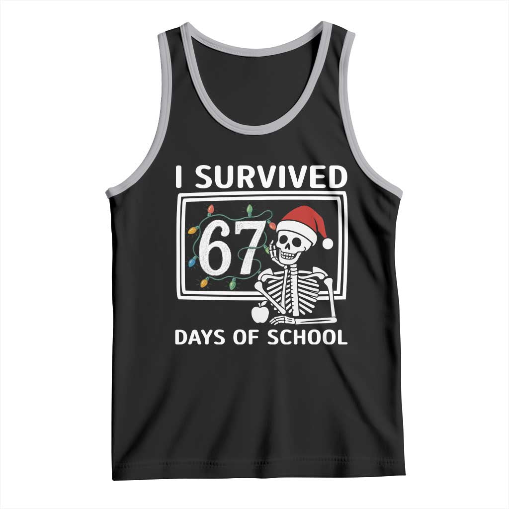 I Survived 67 Days Of School Skeleton Tank Top Funny Christmas Six Seven Meme - Wonder Print Shop