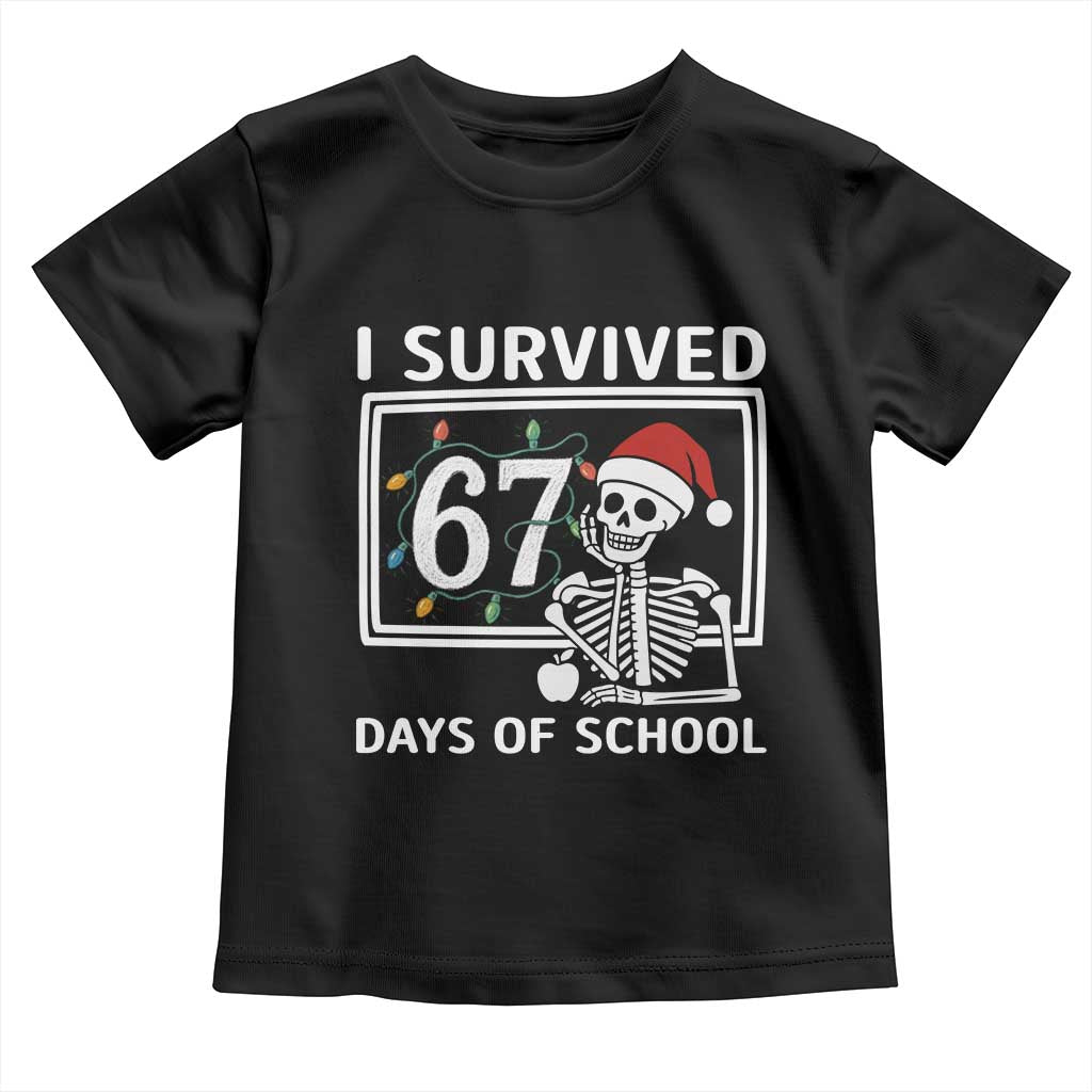 I Survived 67 Days Of School Skeleton Toddler T Shirt Funny Christmas Six Seven Meme - Wonder Print Shop