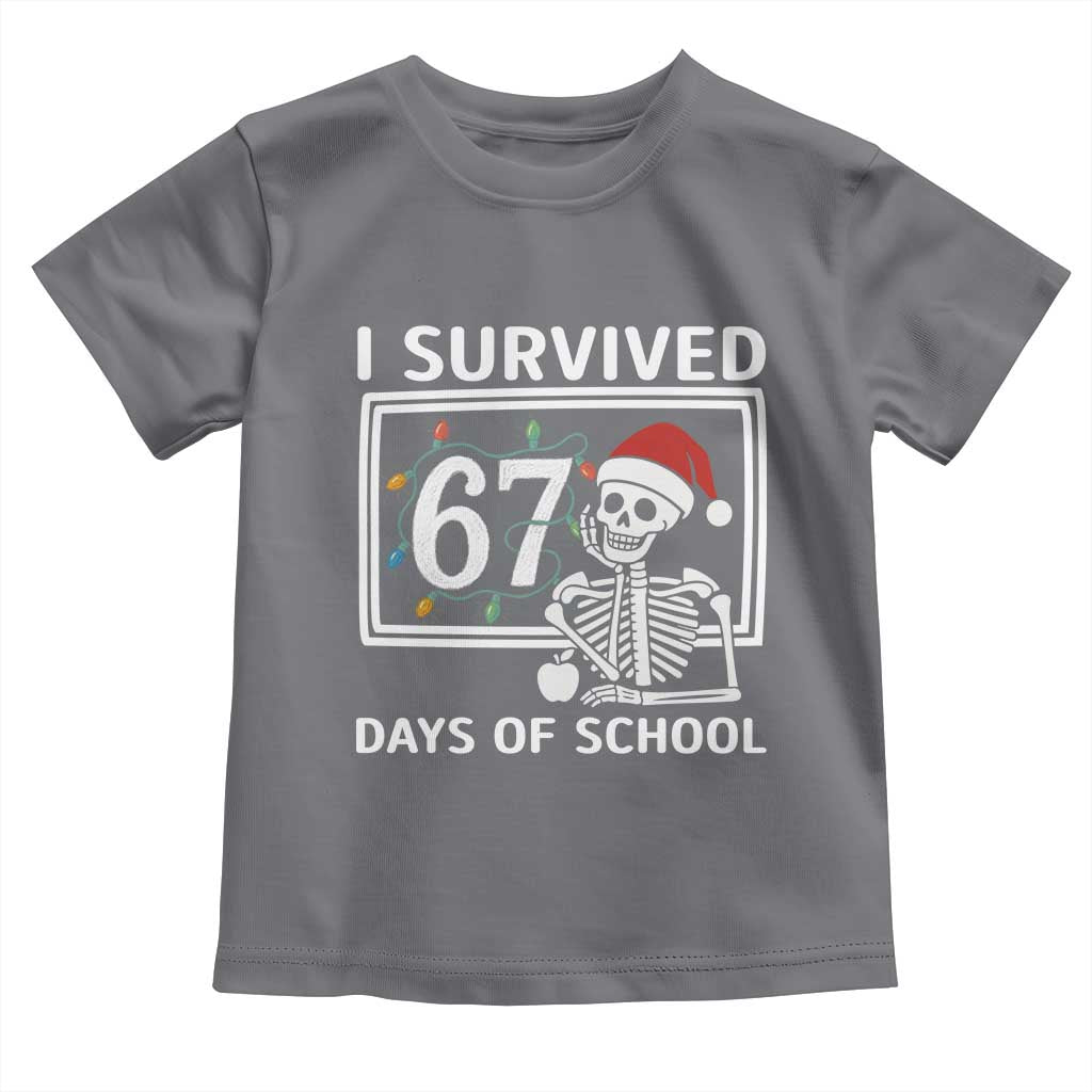 I Survived 67 Days Of School Skeleton Toddler T Shirt Funny Christmas Six Seven Meme - Wonder Print Shop
