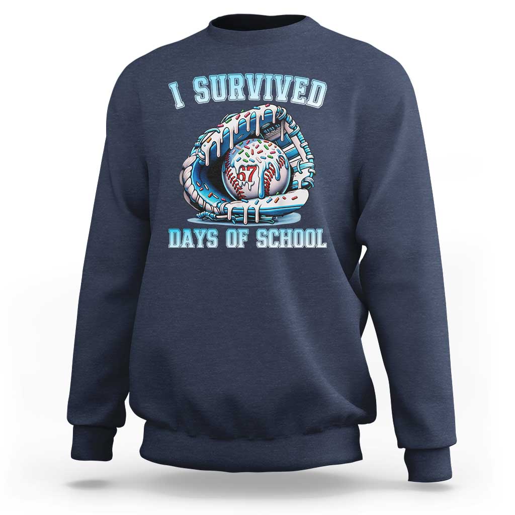 I Survived 67 Days Of School Baseball Glove Ice Cream Sweatshirt Funny Christmas Six Seven Meme - Wonder Print Shop
