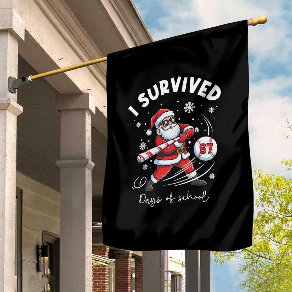 I Survived 67 Days Of School Baseball Santa Garden Flag Funny Christmas Six Seven Meme - Wonder Print Shop