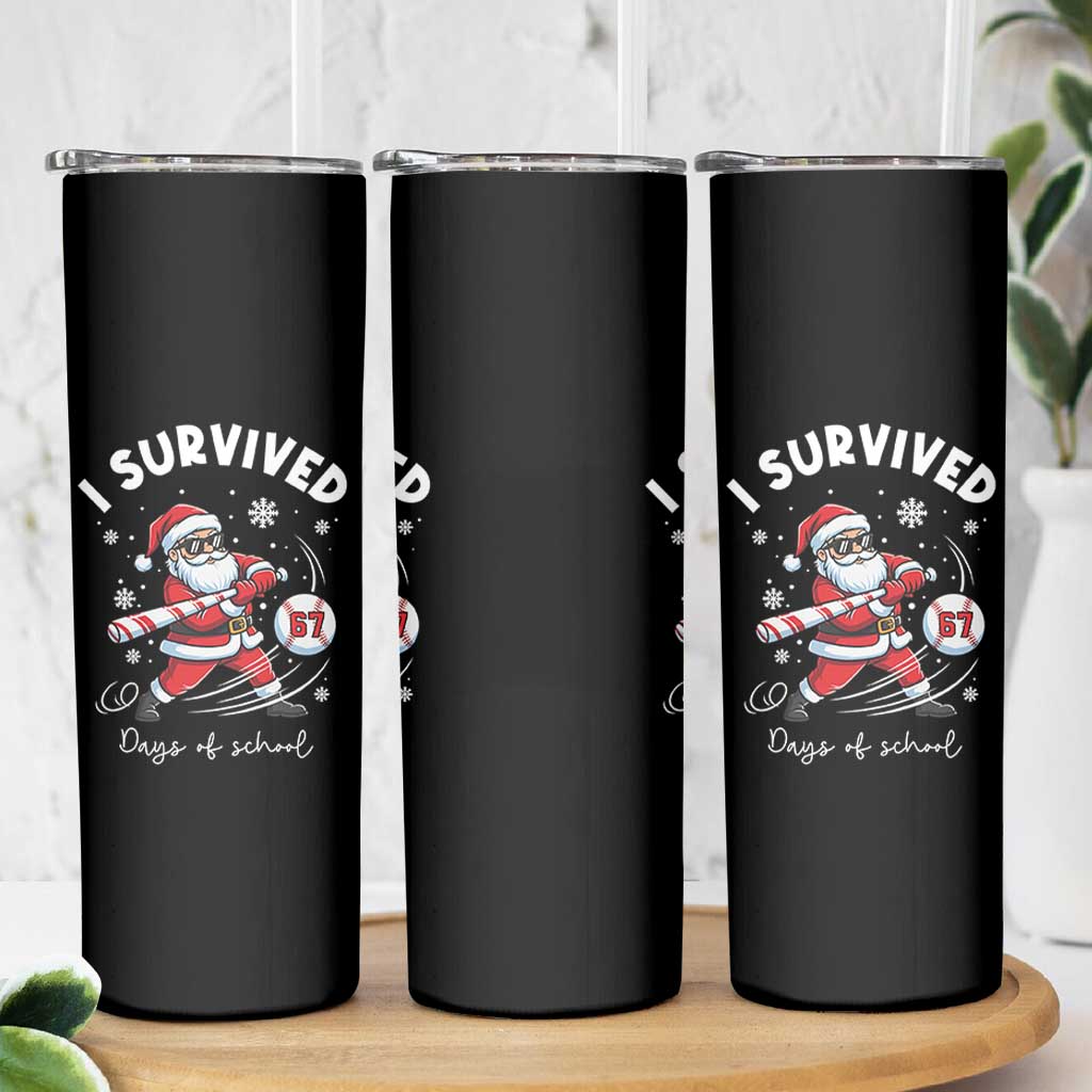 I Survived 67 Days Of School Baseball Santa Skinny Tumbler Funny Christmas Six Seven Meme - Wonder Print Shop