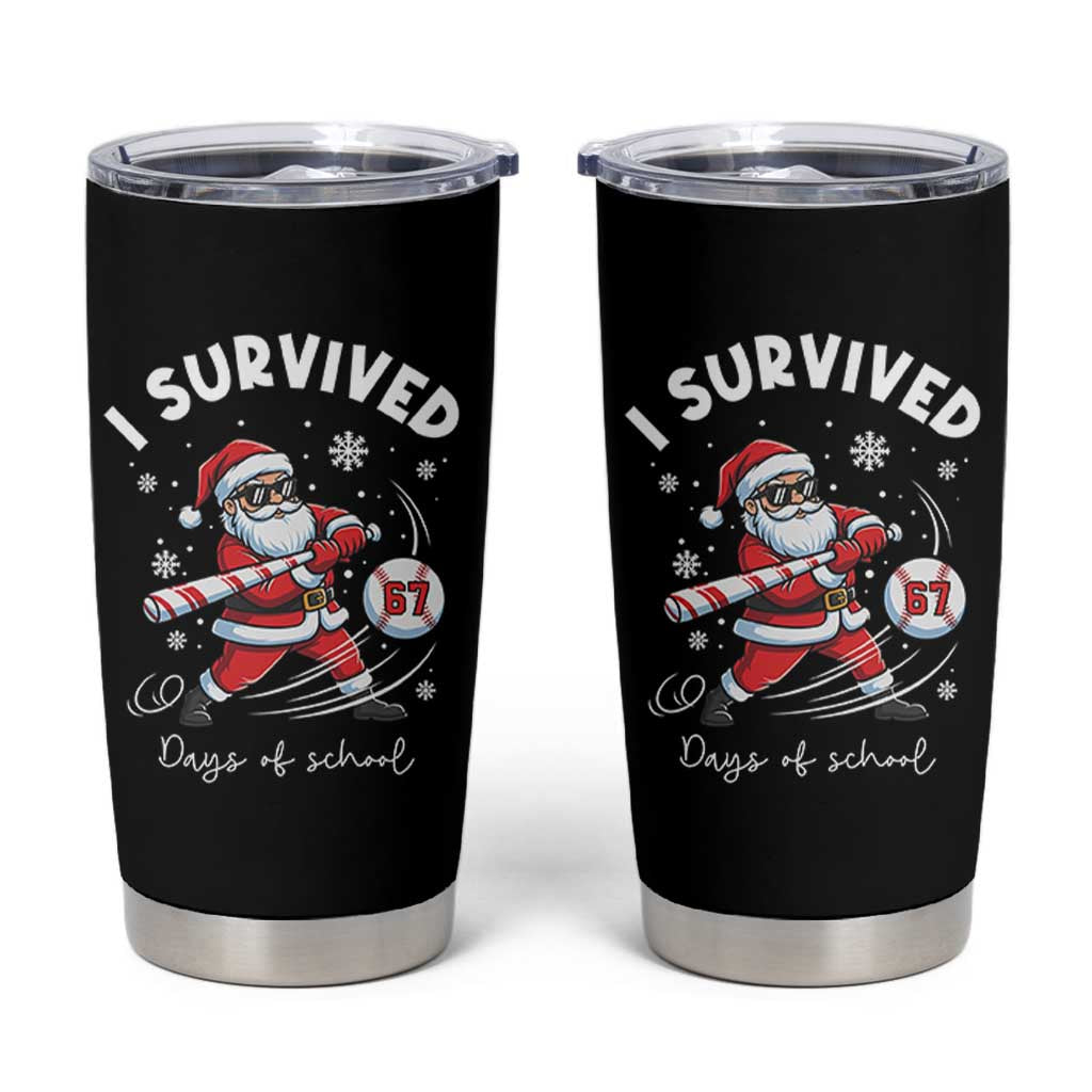 I Survived 67 Days Of School Baseball Santa Tumbler Cup Funny Christmas Six Seven Meme - Wonder Print Shop