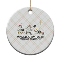 Funny Christian Goose Christmas Ceramic Ornament Walking By Faith Tripping Constantly - Wonder Print Shop